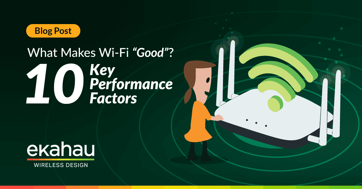 10 Key Factors for High-Performing Wi-Fi